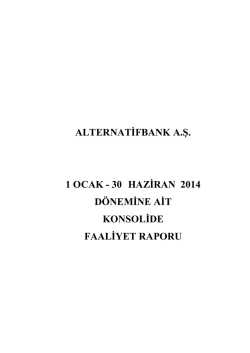 2014 Yılı 2. &Ccedil;eyrek Ara D&ouml;nem Konsolide Faaliyet Raporu
