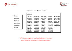 FALL 2014 KOLT Tutoring Center Schedule NOTE: You can