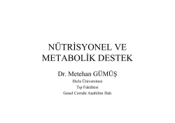 N&Uuml;TRİSYONEL VE METABOLİK DESTEK