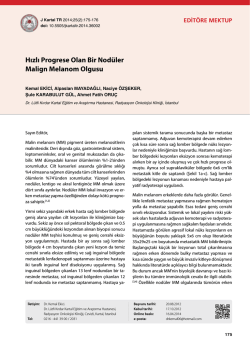 Hızlı Progrese Olan Bir Nod&uuml;ler Malign Melanom