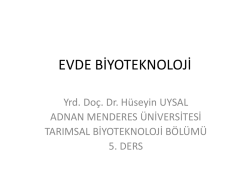 EVDE BİYOTEKNOLOJİ - Adnan Menderes &Uuml;niversitesi
