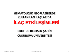 Hematolojik Neoplazilerde Kullanılan İla&ccedil;larda İla&ccedil; Etkileşimleri