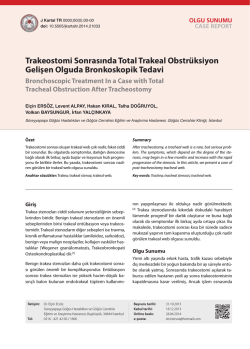 Trakeostomi Sonrasında Total Trakeal Obstr&uuml;ksiyon