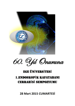28 Mart 2015 1. Ege &Uuml;niversitesi Endoskopik Kafatabanı