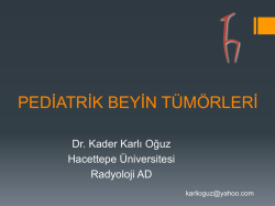 PEDİATRİK BEYİN T&Uuml;M&Ouml;RLERİ