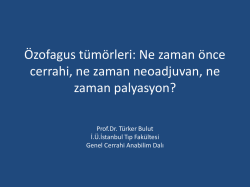 &Ouml;zofagus t&uuml;m&ouml;rleri: Ne zaman &ouml;nce cerrahi, ne zaman neoadjuvan