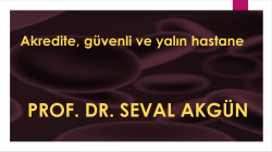 Güvenli ve Yalın Hastane / Prof.Dr. Seval Akgün ( Başkent