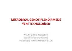 MİKROBİYAL GENOTİPLENDİRMEDE YENİ TEKNOLOJİLER