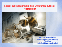 Sağlık &Ccedil;alışanlarında Risk Oluşturabilecek Bulaşıcı
