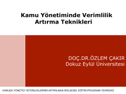 Kamu Y&ouml;netiminde Verimlilik Artırma Teknikleri (Do&ccedil;.Dr.&Ouml;zlem &Ccedil;AKIR)