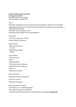 PREMATÜRE RETİNOPATİSİ Dr Alparslan ŞAHİN Dicle Üniversitesi