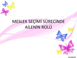 MESLEK SE&Ccedil;İMİ S&Uuml;RECİNDE AİLENİN ROL&Uuml;