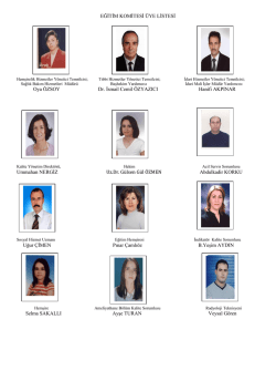 EĞİTİM KOMİTESİ &Uuml;YE LİSTESİ Oya &Ouml;ZSOY Dr. İsmail Cemil