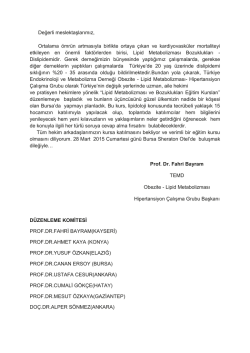 Değerli meslektaşlarımız, Ortalama &ouml;mr&uuml;n artmasıyla birlikte ortaya