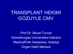 CMV infeksiyonu: Tanı, tedavi ve greft sağkalımına etki