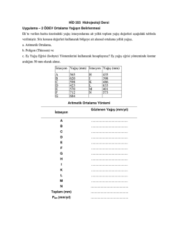 stasyon Yağış (mm) stasyon Yağış (mm) A 565 H 435 B 620 I 398 C
