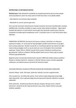 N&Uuml;TRİSYONEL VE METABOLİK DESTEK: Maln&uuml;trisyon: Gıda