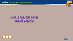 İngilizce SIMPLE PRESENT TENSE (GENİŞ ZAMAN)