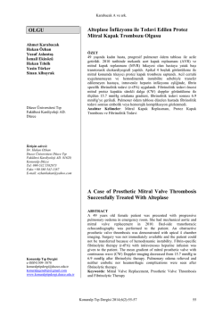 alteplase inf&uuml;zyonu ile tedavi edilen protez mitral kapak trombozu