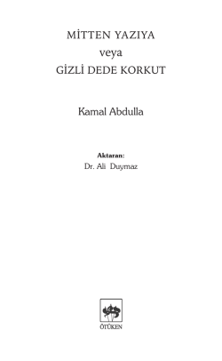 MITTEN YAZIYA GIZLI DEDE KORKUT Kamal