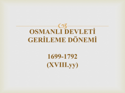 OSMANLI DEVLETİ GERİLEME D&Ouml;NEMİ 1699
