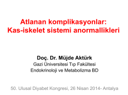 Atlanan komplikasyonlar: Kas-iskelet sistemi anormallikleri