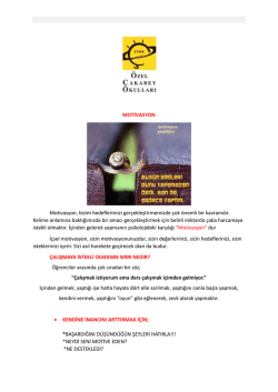 MOTİVASYON Motivasyon, bizim hedeflerimizi ger&ccedil;ekleştirmemizde