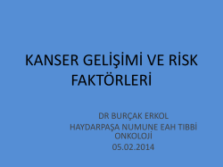 KANSER GELİŞİMİ VE RİSK FAKT&Ouml;RLERİ