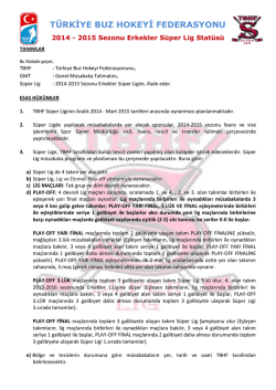 2014 - 2015 Süper Lig Statüsü - Türkiye Buz Hokeyi Federasyonu