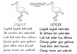 LEYLEK Leylek leylek lekirdek, İki dirhem bir &ccedil;ekirdek. Lak lak eder