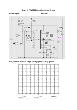 Deney 9: TCA 785 Entegreli AC Kıyıcı Devresi Adı ve Soyadı: Grup