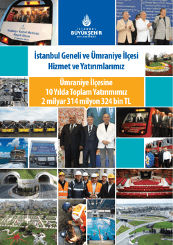 İstanbul Geneli ve &Uuml;mraniye İl&ccedil;esi Hizmet ve Yatırımlarımız