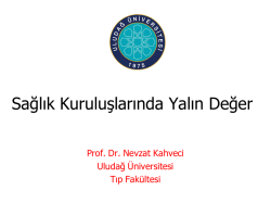 Sağlık Kuruluşlarında Yalın Değer Prof.Dr. Nevzat Kahveci