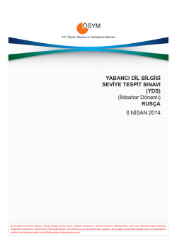 (YDS) (İlkbahar D&ouml;nemi) RUS&Ccedil;A 6 NİSAN 2014