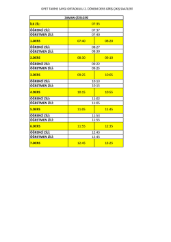 İLK ZİL: &Ouml;ĞRENCİ ZİLİ: &Ouml;ĞRETMEN ZİLİ: 1.DERS 07:40 08:20