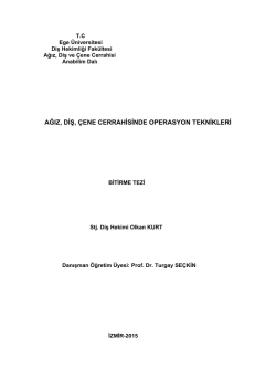 ağız, diş, &ccedil;ene cerrahisinde operasyon teknikleri