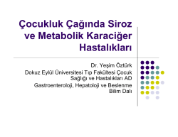 &Ccedil;ocukluk &Ccedil;ağında Siroz ve Metabolik Karaciğer
