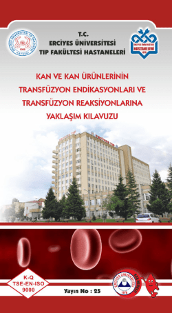 Kan ve &Uuml;r&uuml;nlerinin Transf&uuml;zyon Endikasyonları ve Transf&uuml;zyon