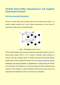 &Ouml;tektik NiAl-Cr(Mo) Alaşımlarının Ark Ergitme Y&ouml;ntemiyle &Uuml;retimi