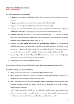 ORCA&trade; ACİL YARA İRRİGASYON CİHAZI Acil Yara İrrigasyonunda