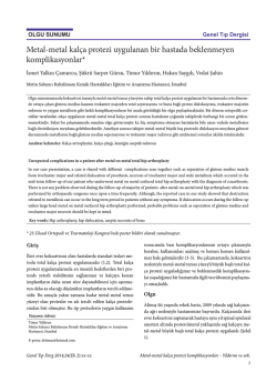 Metal-metal kal&ccedil;a protezi uygulanan bir hastada