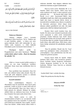 Okuduğum hadis-i şerifte ise Peygamberimiz (sas) ş&ouml;yle buyuruyor