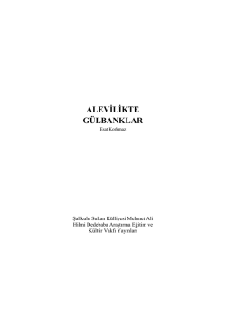 ALEVİLİKTE G&Uuml;LBANKLAR - Şahkulu Sultan Dergahı