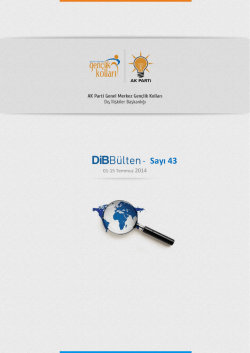 Sayı 43 - AK Parti Genel Merkez Gen&ccedil;lik Kolları Dış İlişkiler Başkanlığı