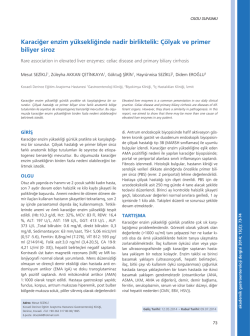 Karaciğer enzim y&uuml;ksekliğinde nadir birliktelik: &Ccedil;&ouml;lyak ve primer