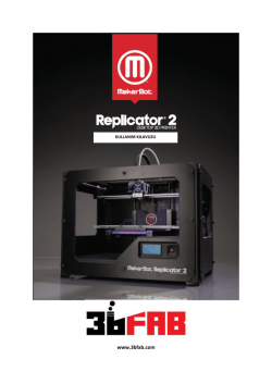 MakerBot Teknik &Ouml;zellikleri ve Kullanma Klavuzu i&ccedil;in