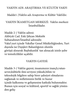 VAKFIN ADI: ARAŞTIRMA VE KÜLTÜR VAKFI Madde1