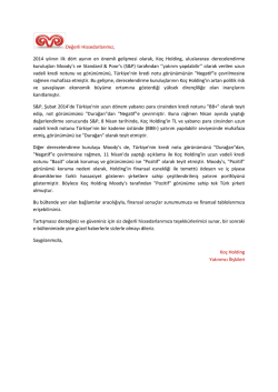 Değerli Hissedarlarımız, 2014 yılının ilk d&ouml;rt ayının en