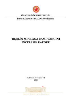 berlin mevlana cami yangını inceleme raporu