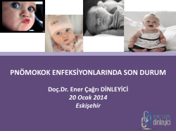 pn&ouml;mokok enfeksiyonlarında son durum